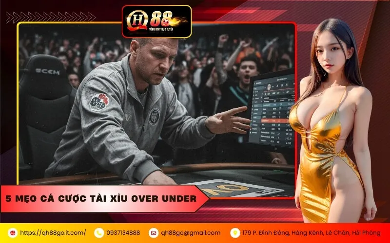 5 Mẹo Cá Cược Tài Xỉu Over Under