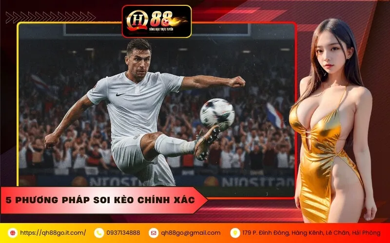 5 Phương Pháp Soi Kèo Chính Xác