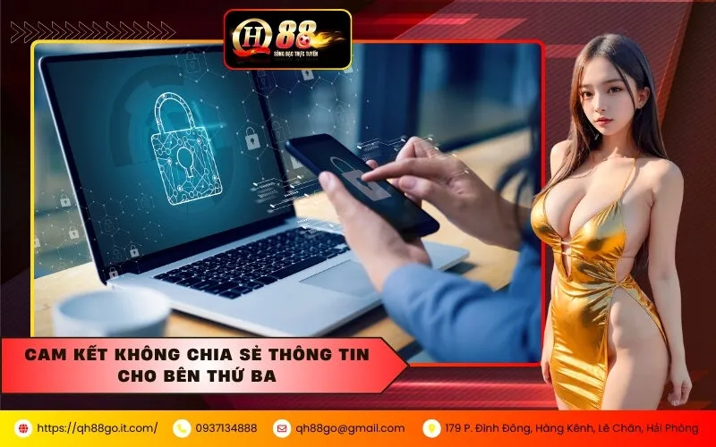 Cam kết không chia sẻ thông tin cho bên thứ ba