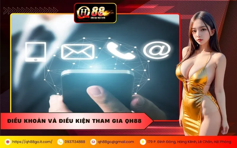 Điều Khoản Và Điều Kiện Tham Gia QH88