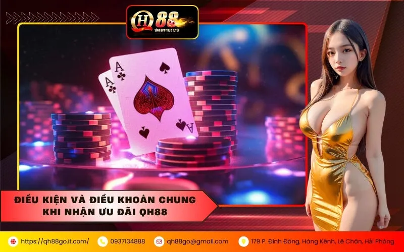 Điều kiện và điều khoản chung khi nhận ưu đãi QH88