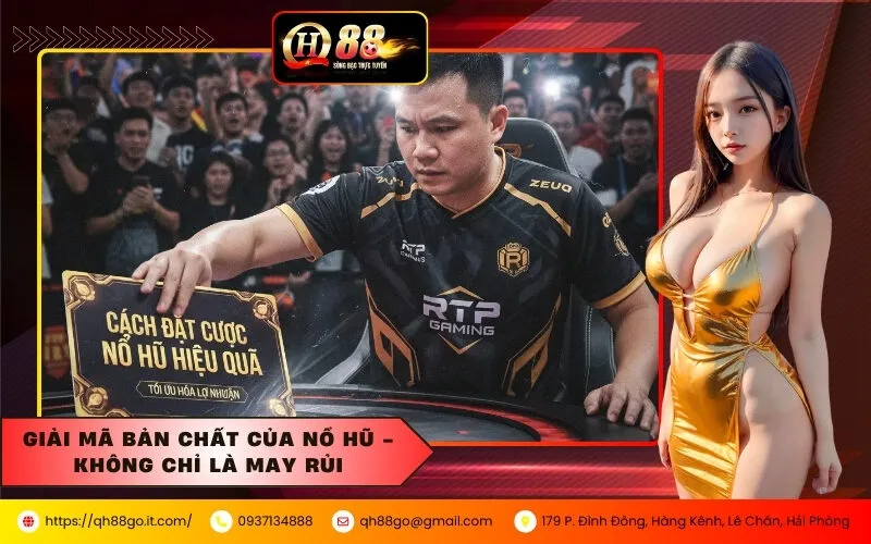 Giải mã bản chất của Nổ Hũ - Không chỉ là may rủi