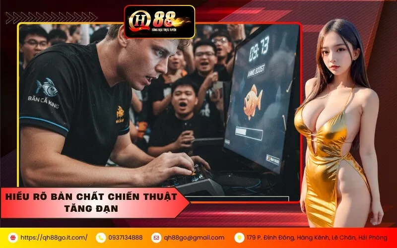 Hiểu rõ bản chất chiến thuật tăng đạn