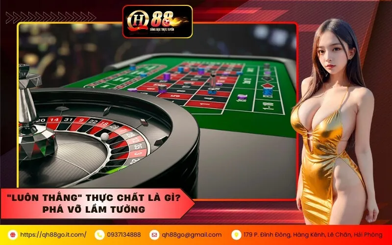 Luôn Thắng Thực Chất Là Gì Phá Vỡ Lầm Tưởng