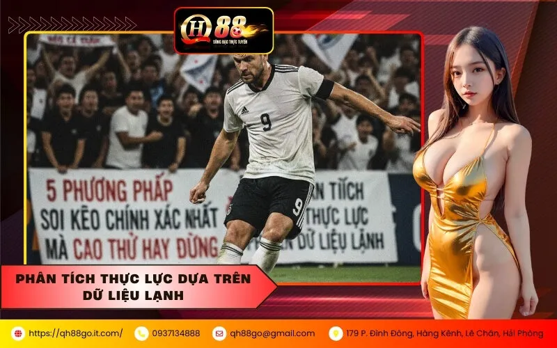 Phân Tích Thực Lực Dựa Trên Dữ Liệu Lạnh
