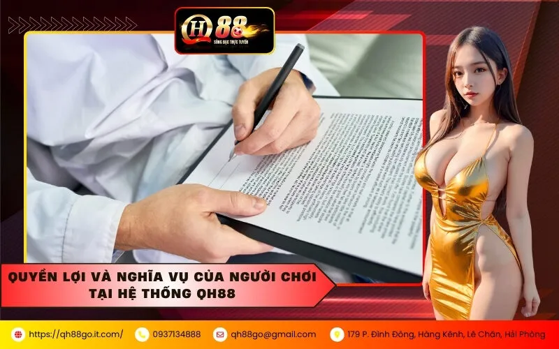 Quyền lợi và nghĩa vụ của người chơi tại hệ thống QH88